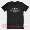 I-Love-My-Boyfriend’s-Pussys-T-shirt-On-Sale