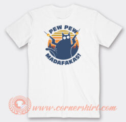 Pew-Pew-Madafakas-T-shirt-On-Sale
