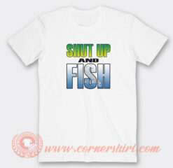 Shut-Up-and-Fish-T-shirt-On-Sale