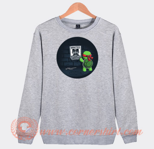 Turtles-Wanted-For-Crimes-Against-Sweatshirt-On-Sale
