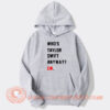 Who's Taylor Swift Anyway Ew Hoodie On Sale