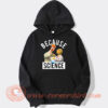 Because Science Muppets Hoodie On Sale