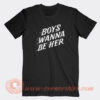 Boys-Wanna-Be-Her-T-shirt-On-Sale