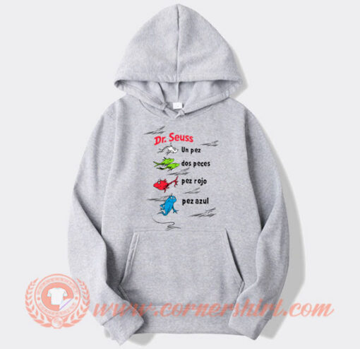 Dr Seuss Book In Spanish One Fish Red Fish Hoodie On Sale