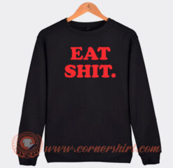 Eat-Shit-Sweatshirt-On-Sale