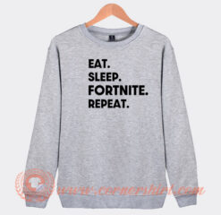 Eat-Sleep-Fortnite-Repeat-Sweatshirt-On-Sale