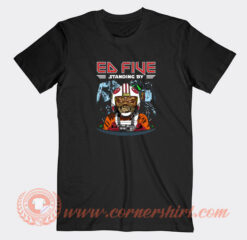 Ed-Five-Standing-By-Iron-Maiden-T-shirt-On-Sale