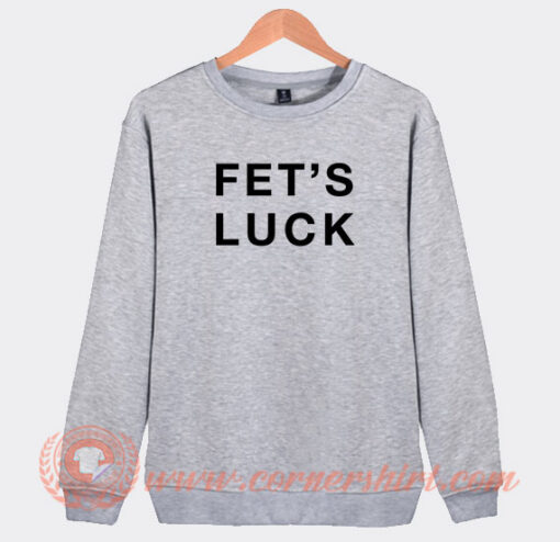 Fet's-Luck-Danny-Duncan-Sweatshirt-On-Sale