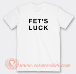 Fet's-Luck-Danny-Duncan-T-shirt-On-Sale