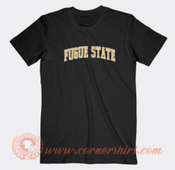 Fogue-State-T-shirt-On-Sale