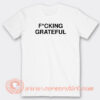 Fucking-Grateful-T-shirt-On-Sale