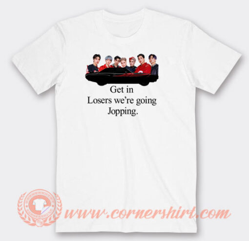 Get-In-Loser-We’re-Going-Jopping-T-shirt-On-Sale