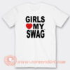 Girls-Love-My-Swag-T-shirt-On-Sale