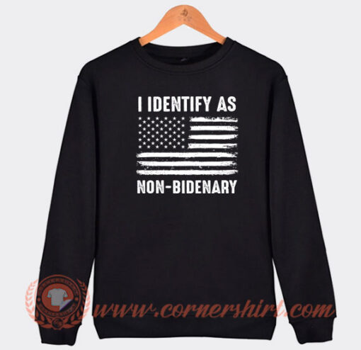 I-Identify-As-Non-Bidenary-Sweatshirt-On-Sale