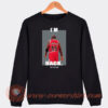 Michael-Jordan-I'm-Back-Sweatshirt-On-Sale