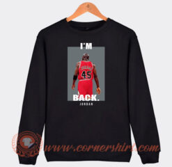 Michael-Jordan-I'm-Back-Sweatshirt-On-Sale