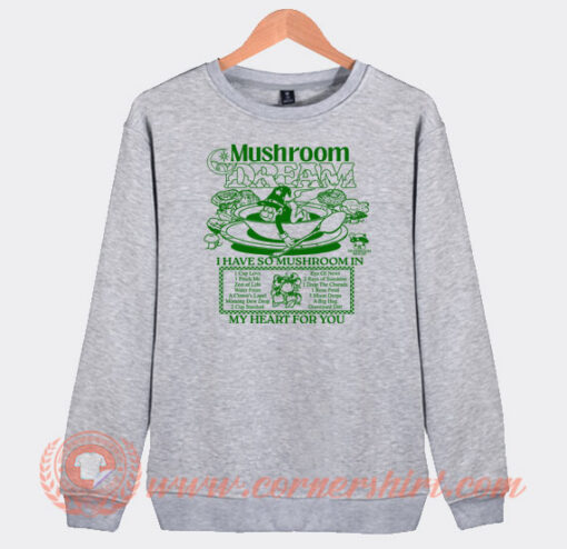Mushroom-Dream-My-Heart-For-You-Sweatshirt-On-Sale