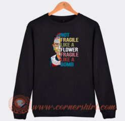 Not-Fragile-Like-A-Flower-Sweatshirt-On-Sale