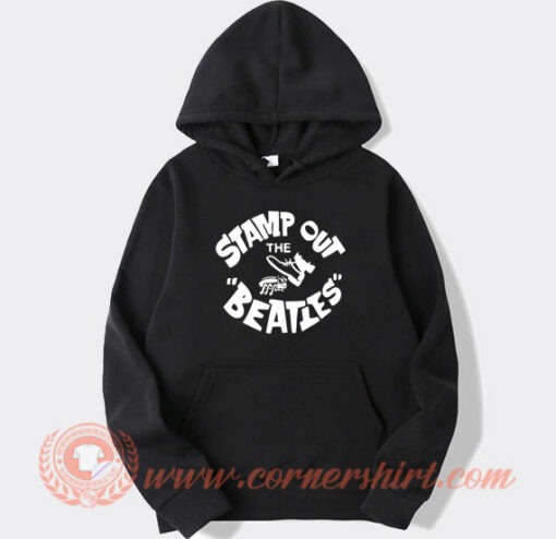 Stamp Out The Beatles Hoodie On Sale