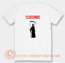 13-Seconds-Fear-The-Reaper-T-Shirt-On-Sale