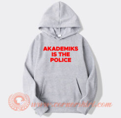 Akademiks Is The Police Hoodie On Sale