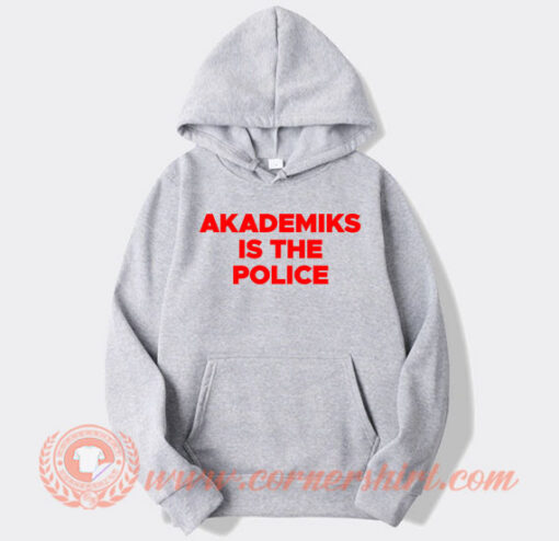 Akademiks Is The Police Hoodie On Sale