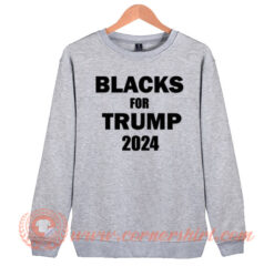 Blacks For Trump 2024 Sweatshirt On Sale