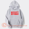 Boycott Beyonce Hoodie On Sale