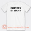 Buttsex-Is-Itchy-Bert-McCracken-T-shirt-On-Sale