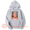 Donald Trump Mugshot Hoodie On Sale