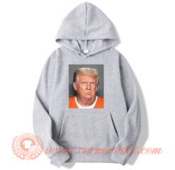 Donald Trump Mugshot Hoodie On Sale