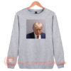 Donald Trump New Mugshot Sweatshirt On Sale