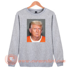 Donald Trump Mugshot Sweatshirt On Sale