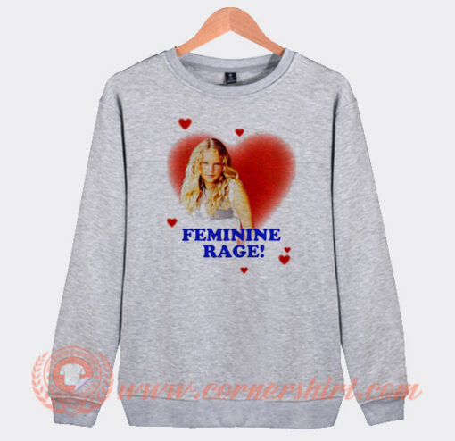 Taylor Rage Feminine Rage Sweatshirt On Sale