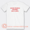 Good-People-Disobey-Bad-Laws-T-Shirt-On-Sale