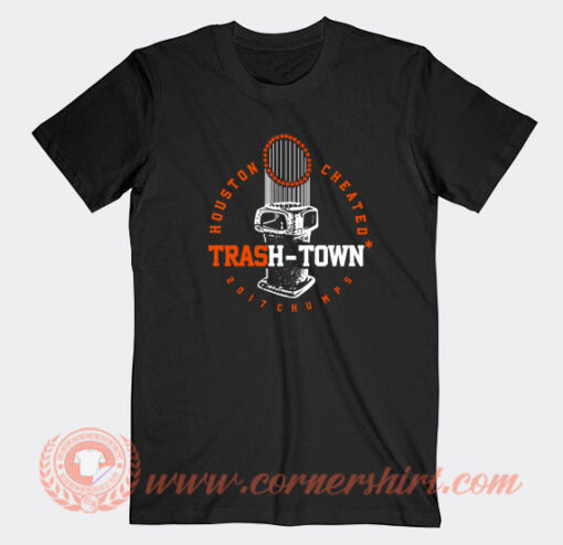 Houston-Cheated-Trash-Town-T-shirt-On-Sale