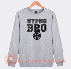 Hypno-Bro-Sweatshirt-On-Sale