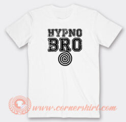 Hypno-Bro-T-shirt-On-Sale