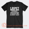 I-Don't-Need-Sex-Daniel-Andrews-Fucks-Me-Every-Day-T-shirt-On-Sale