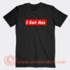 I-Eat-Ass-T-shirt-On-Sale