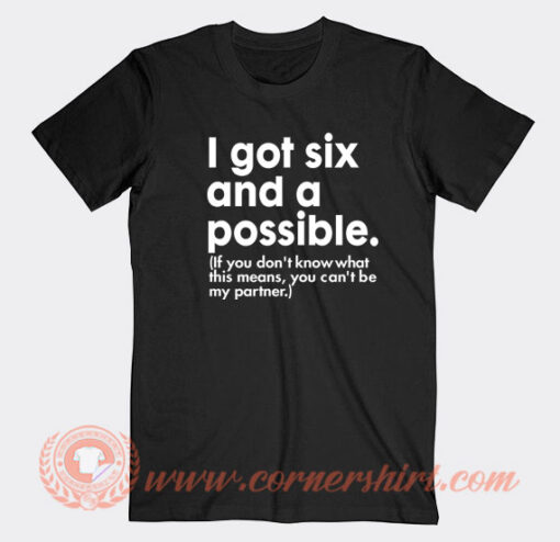I-God-Six-And-A-Possible-T-shirt-On-Sale