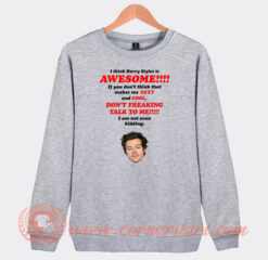 I-Think-Harry-Styles-Is-Awesome-Sweatshirt-On-Sale