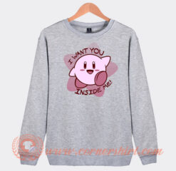 I-Want-You-Inside-Me-Kirby-Sweatshirt-On-Sale
