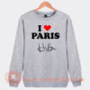 I-love-Paris-Hilton-Sweatshirt-On-Sale