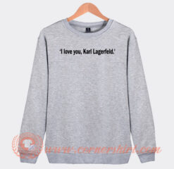 I love you Karl Lagerfeld Sweatshirt On Sale