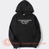 I’m Always Bored But Never With You Hoodie On Sale