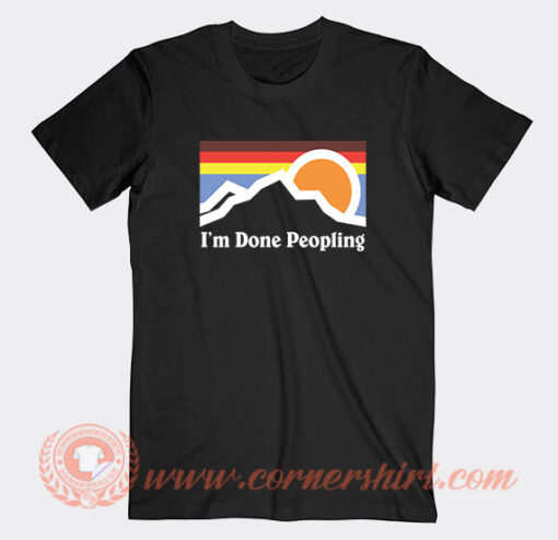 I’m-Done-Peopling-Patagonia-T-Shirt-On-Sale