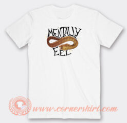 Mentally-Eel-T-shirt-On-Sale