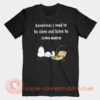 Snoopy Sometimes I Need To Be Alone And Listen To Chris Martin T-Shirt On Sale