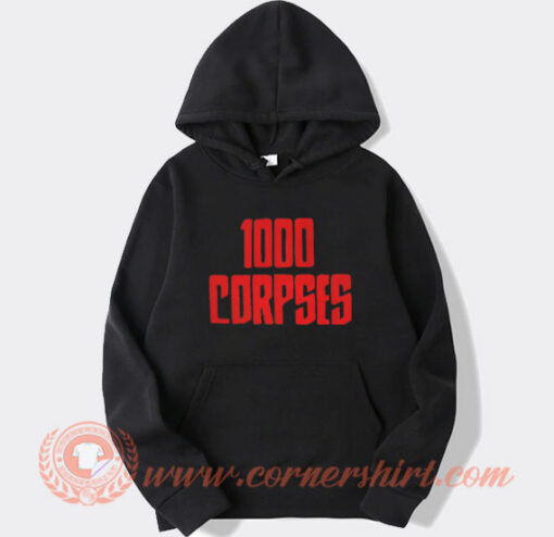1000 Corpses Hoodie On Sale
